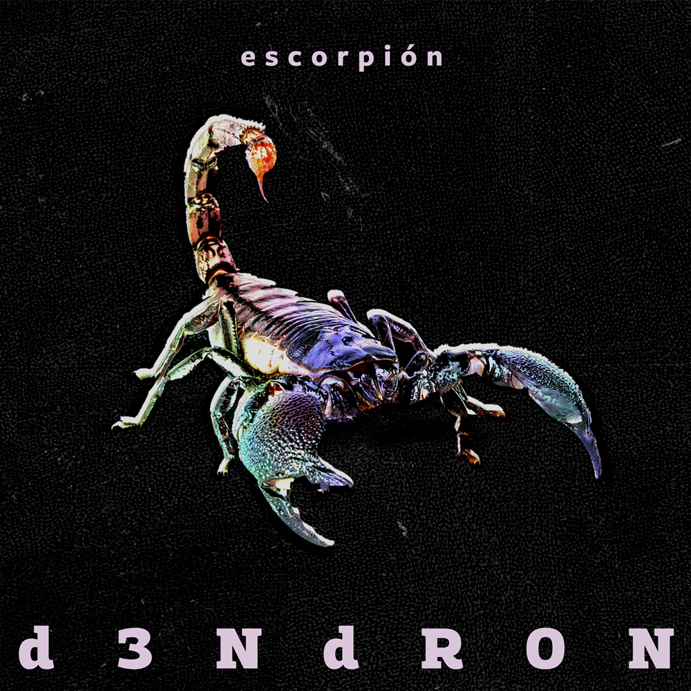 Escorpión: nuevo sencillo de D3NdRON