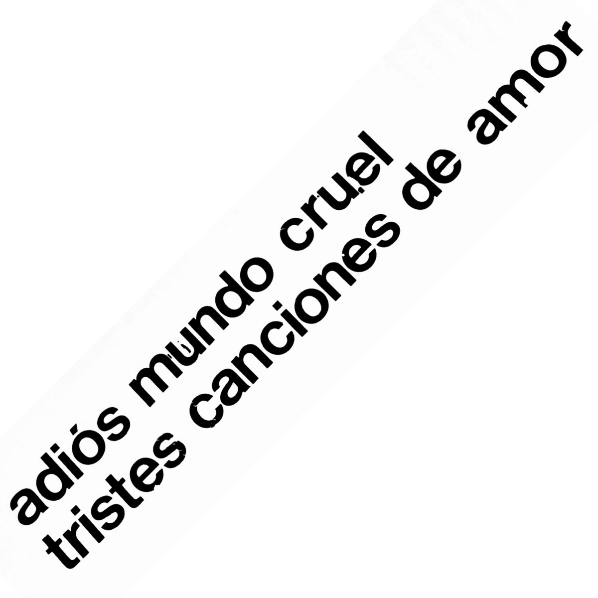 Adios Mundo Cruel Tiene Musica Nueva Escucha Tristes Canciones De Amor Digger Adios Mundo Cruel Tiene Musica Nueva Escucha Tristes Canciones De Amor Digger